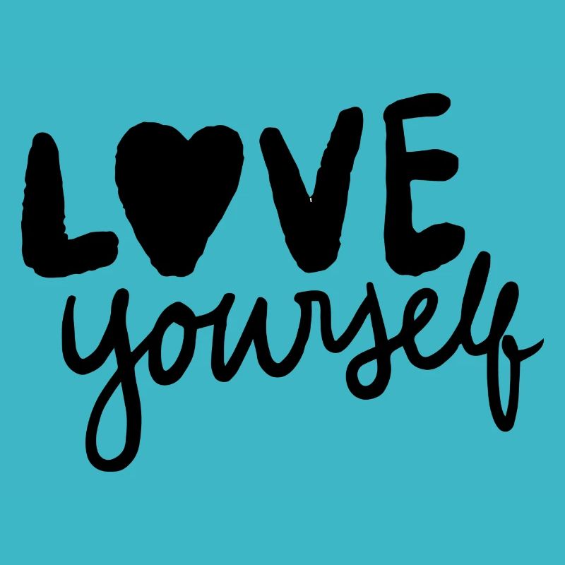Liebe dich selbst