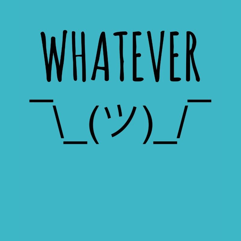 whatever