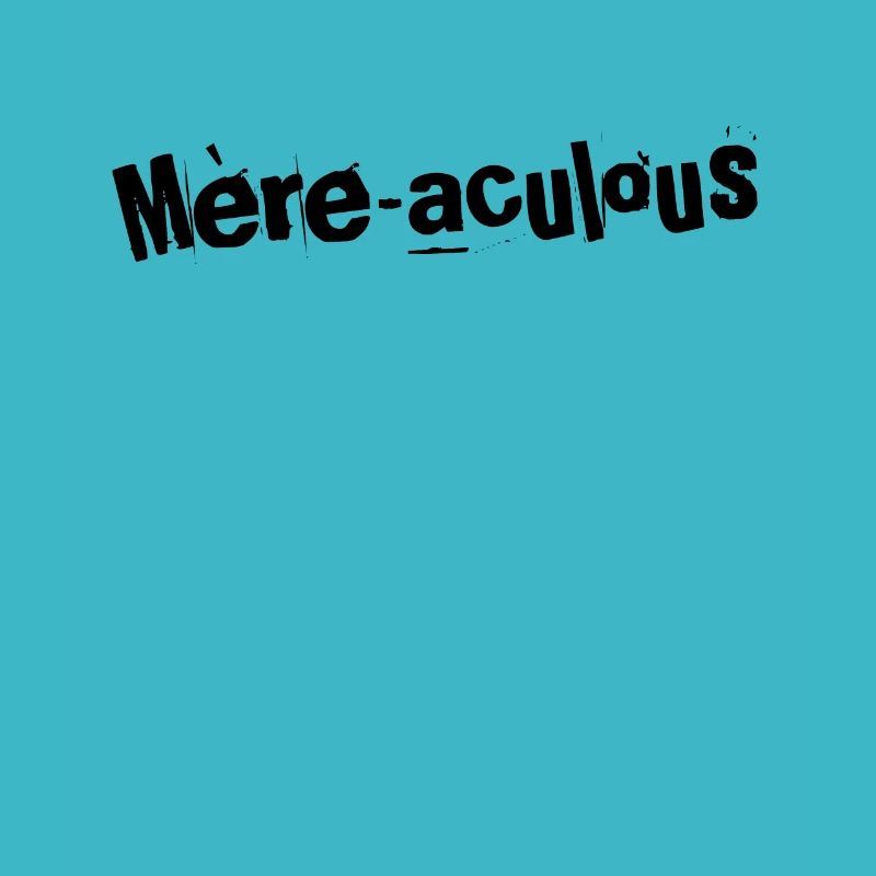 Mère-aculous Joy