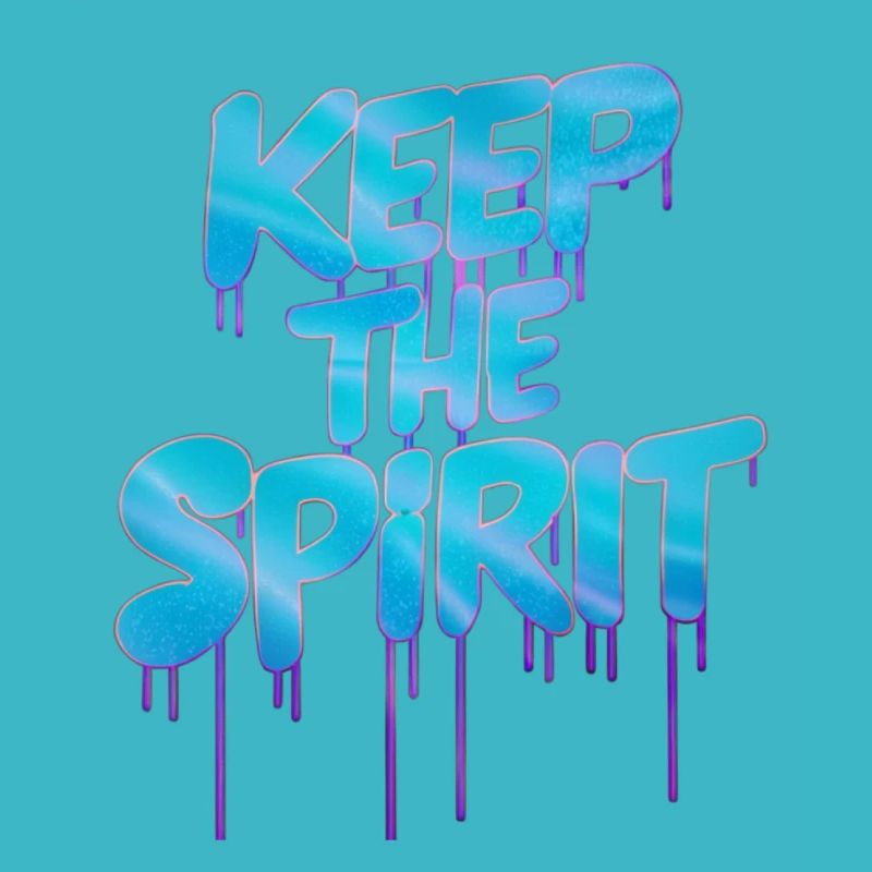 KEEP THE SPIRIT