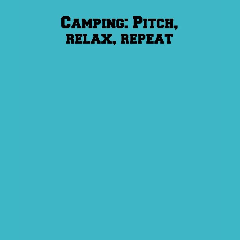 Camping - Camping: Pitch, relax, repeat