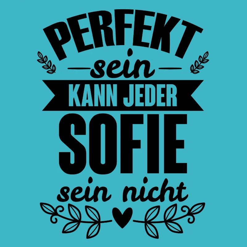 Sofie Perfekt Sein Kann Jeder Sofie Sein Nicht