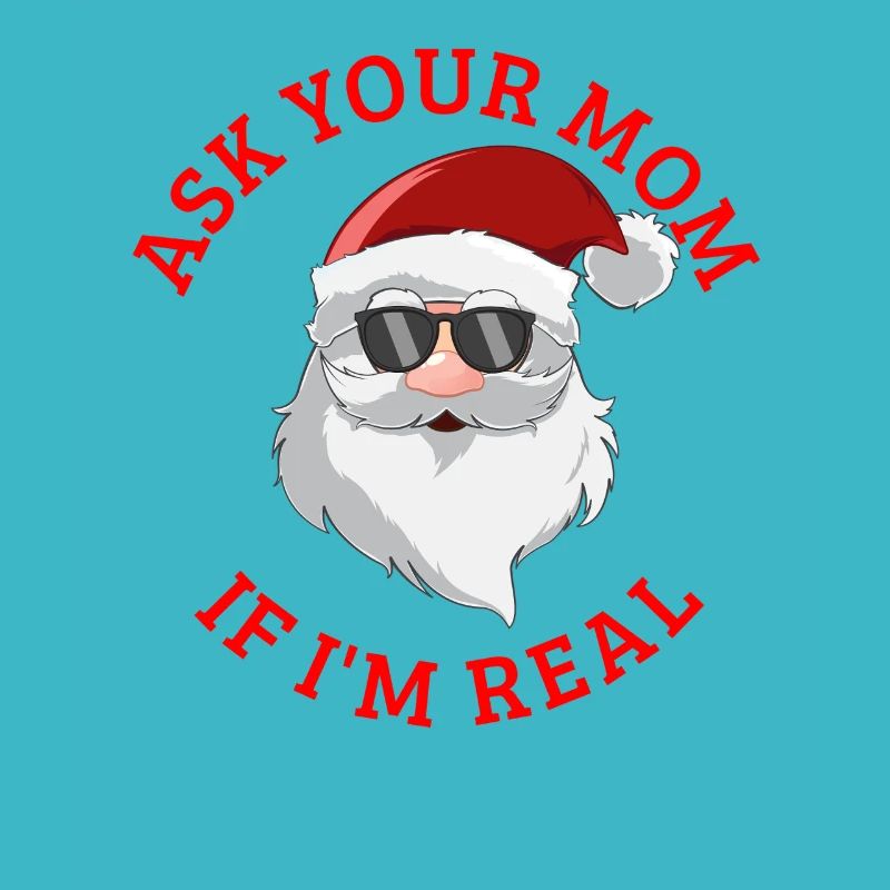 Frag deine Mutter, ob ich der echte Weihnachtsmann