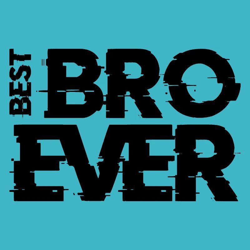 BEST BRO EVER