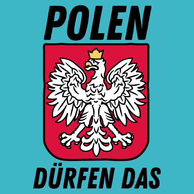 Polen dürfen das lustiger Spruch polnisch Spaß