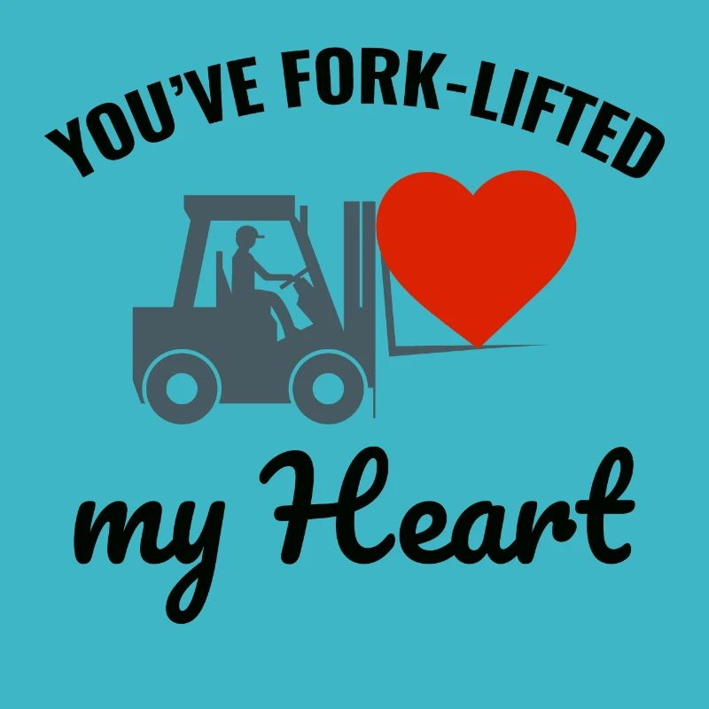 Forklift Operator Driver Valentine’s Day Funny