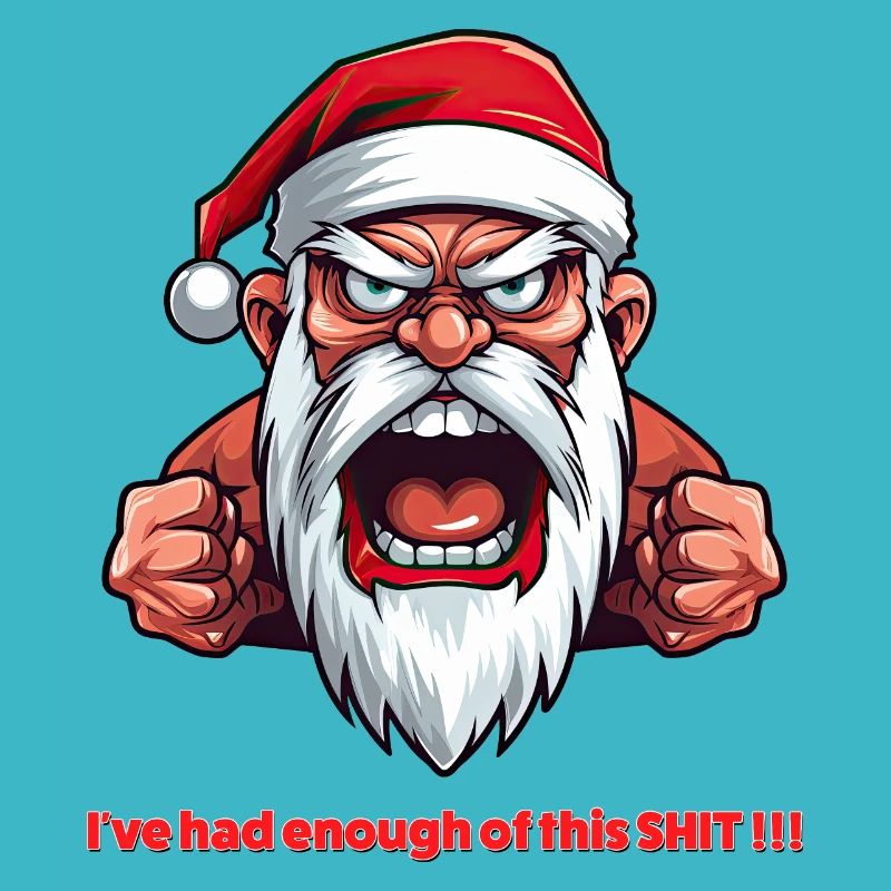 Wütender Weihnachtsmann - Ich habe genug von diesem Scheiß !!