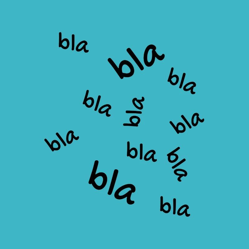 Bla bla bla
