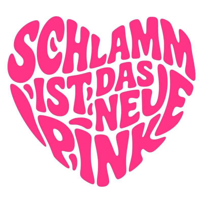 Schlamm ist das neue pink