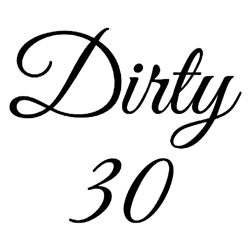 Dirty 30 30. Geburtstag