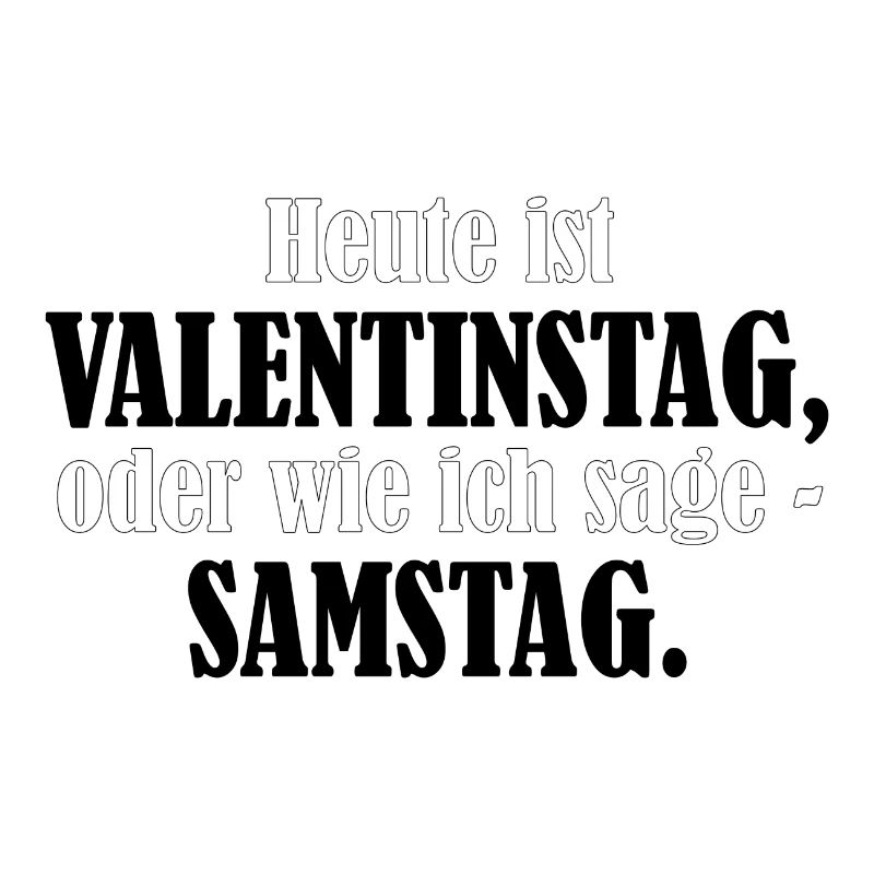 Valentinstag - Samstag