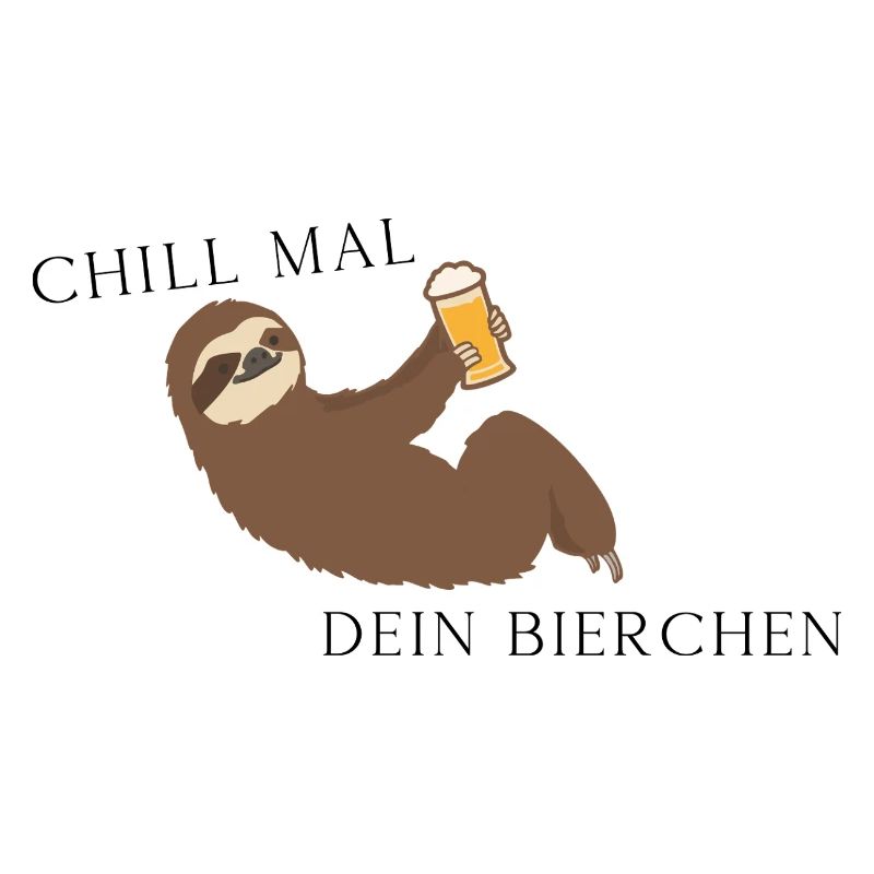„Chill mal dein Bierchen – Lustiges Faultier Bier 