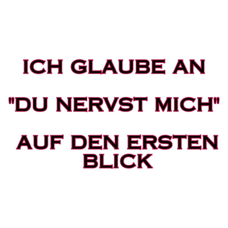 Du nervst mich – Auf den ersten Blick