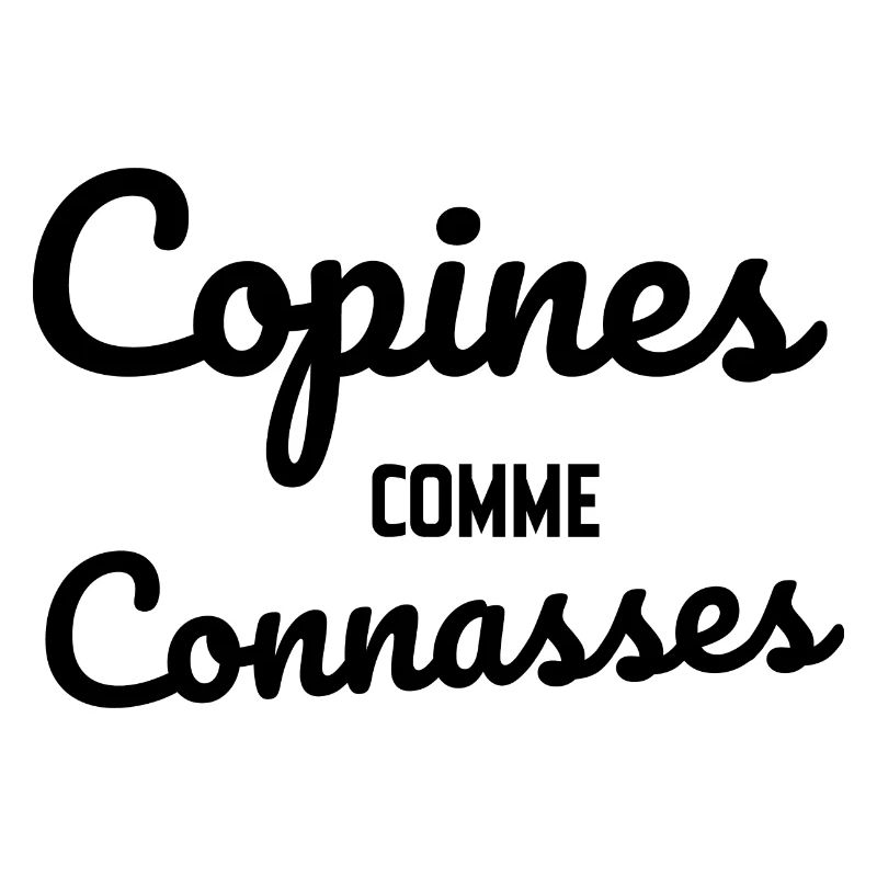copines comme connasses