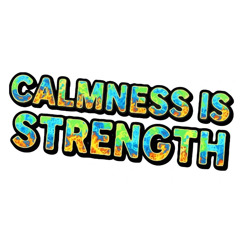 Calmness is Strength Tie-Dye