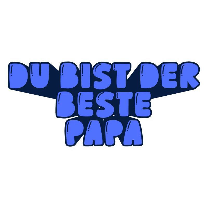 du bist der beste Papa