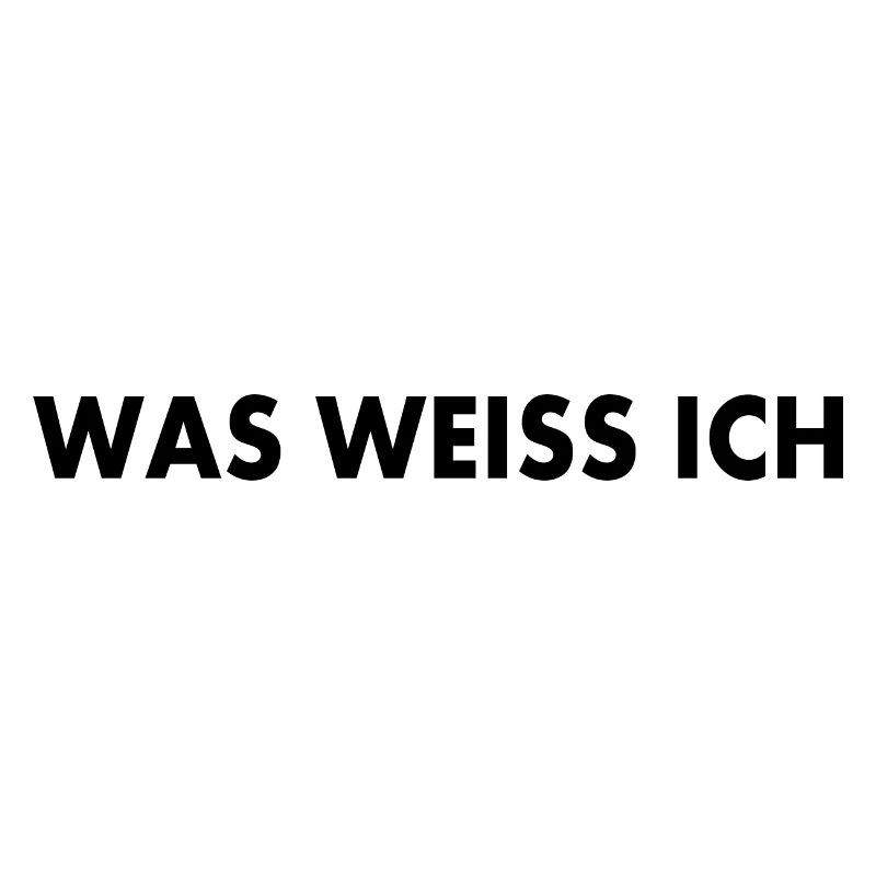 Was weiss ich