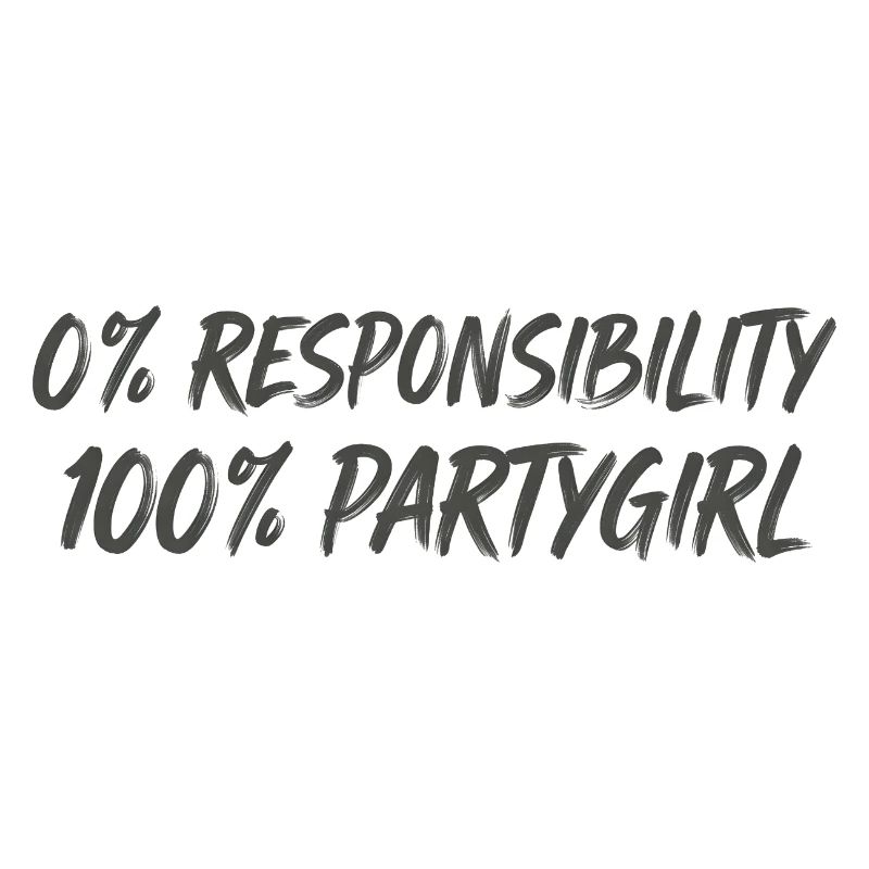 0 % de responsabilité, 100 % fêtarde