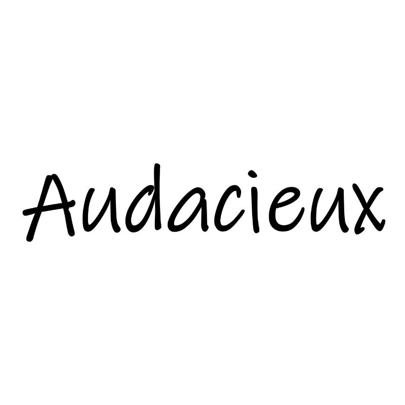 Audacieux