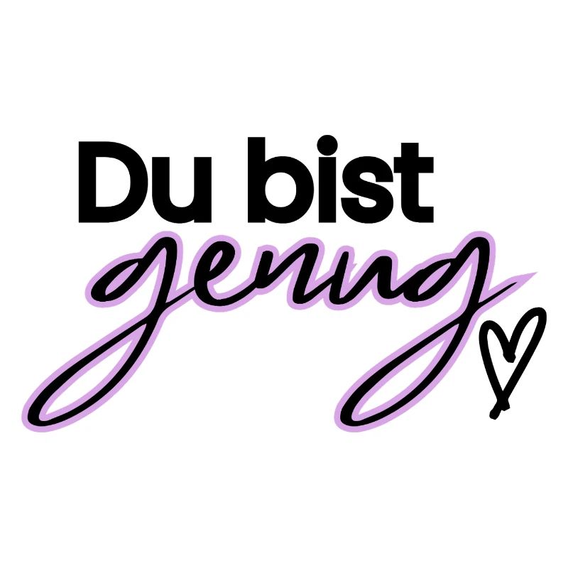 Du bist genug