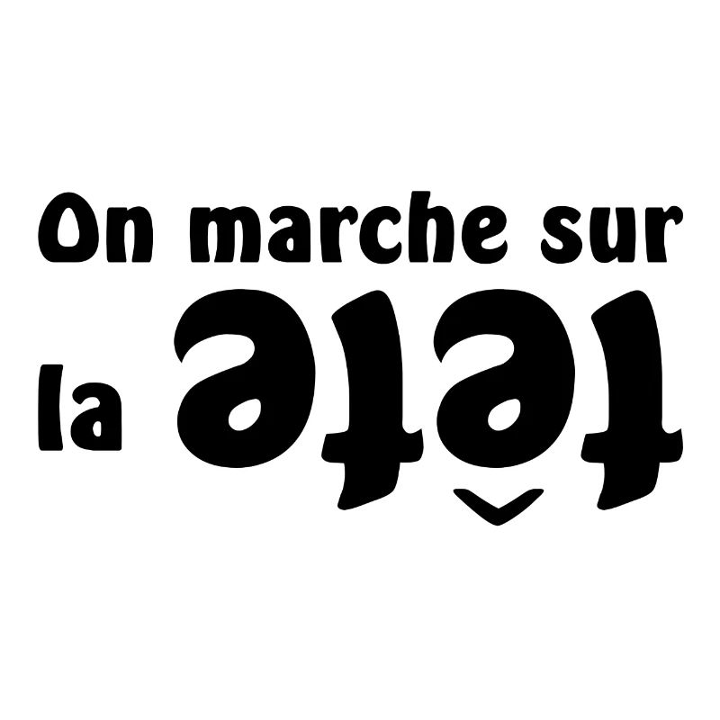 On marche sur la tête