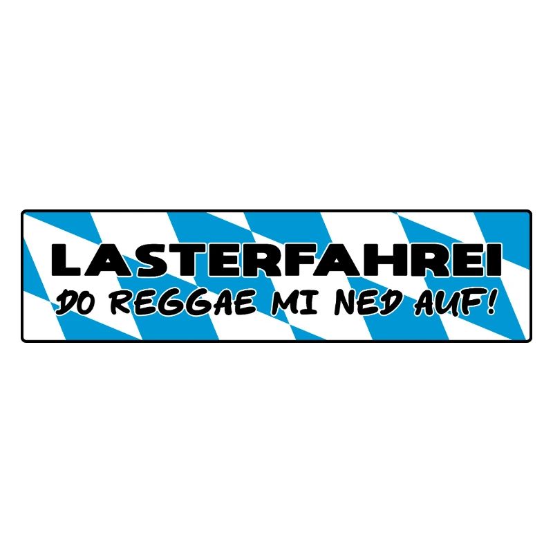 LASTERFAHREI - Do Reggae Mi Ned Auf! BAYERN Eckig