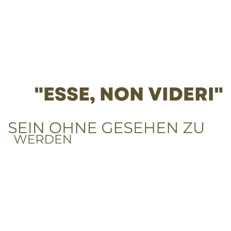 Esse non videri - Sein ohne gesehen zu werden