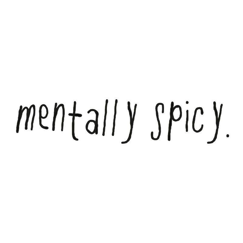 Mentally Spicy Minimal Statement Spruch