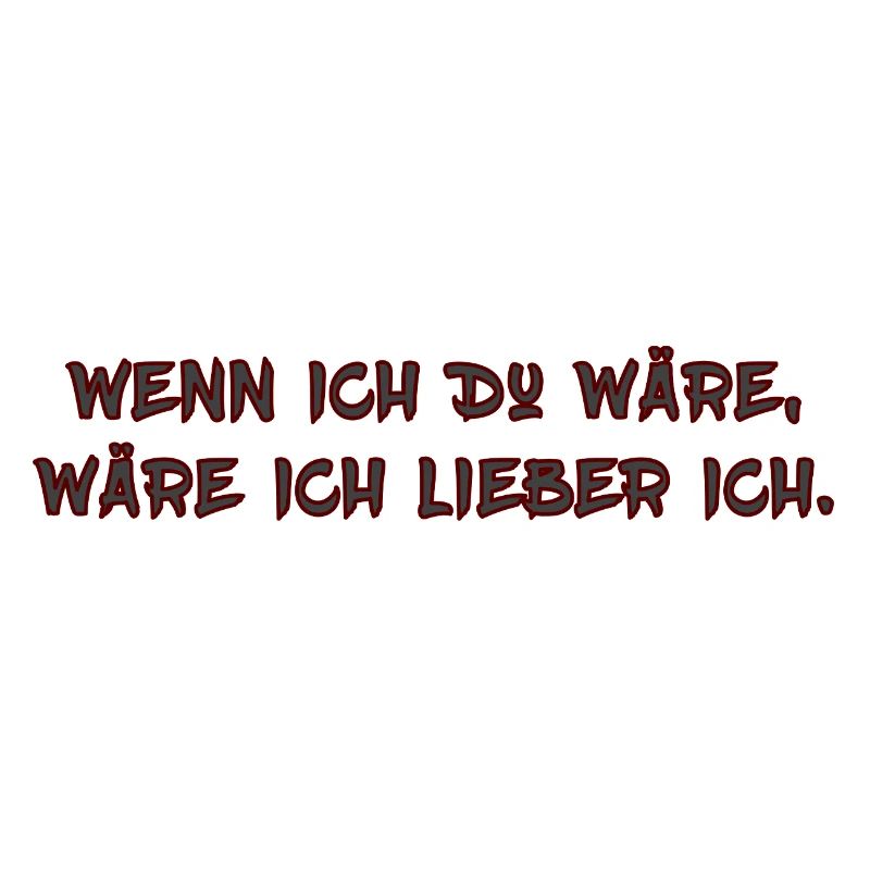 Wenn ich Du wäre …