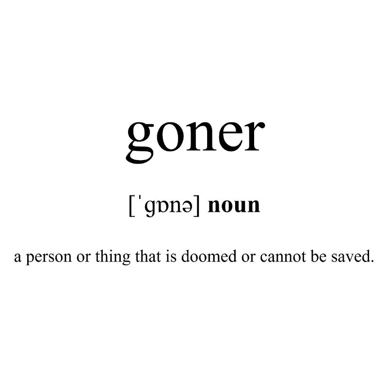 Goner | Totgeweihter Definition Dictionary