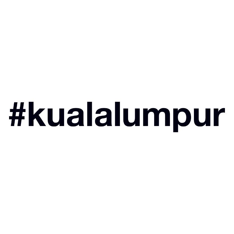 KUALA LUMPUR Hashtag Malaisie