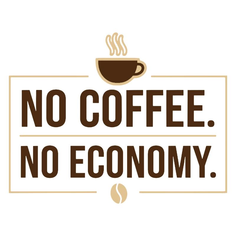 No Coffee No Economy