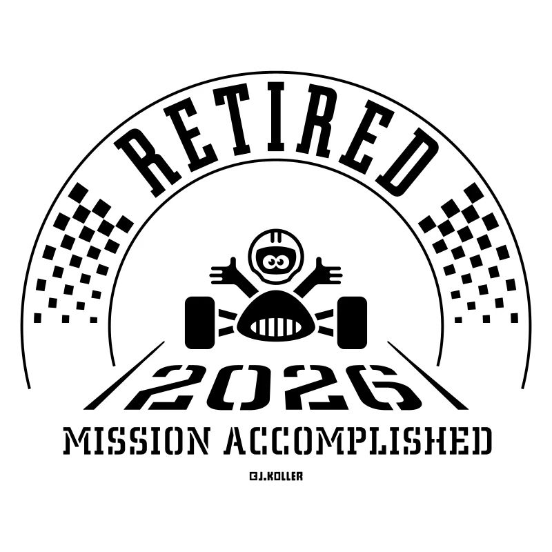 Retired 2026 – Mission Accomplished (Retiree / B)