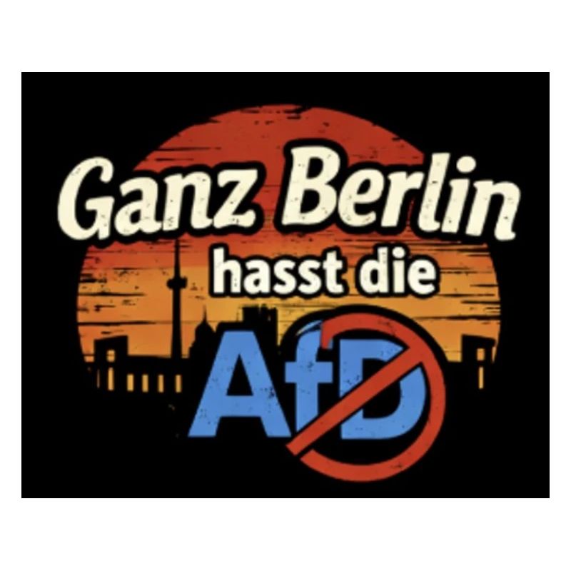 Ganz Berlin hasst die AfD