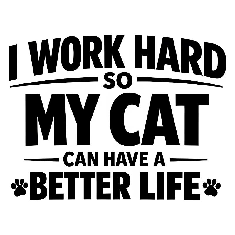Ich arbeite hart damit meine Katze Luxusleben hat