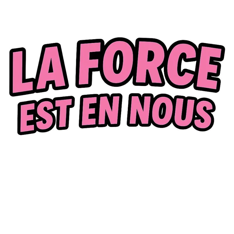 La Force est en Nous