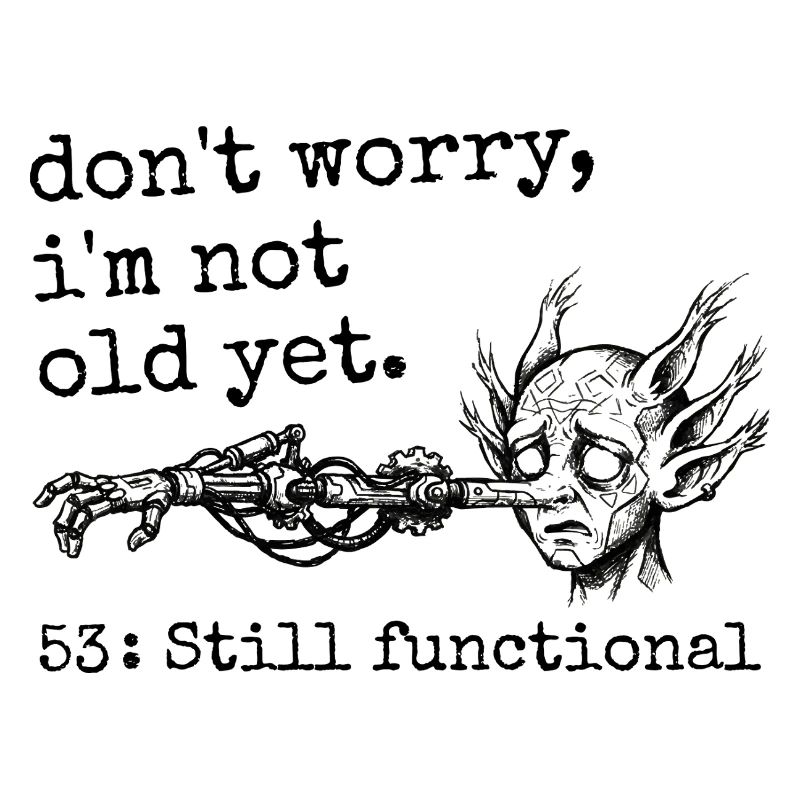 53rd Birthday - 53rd Anniversary Humor Gift