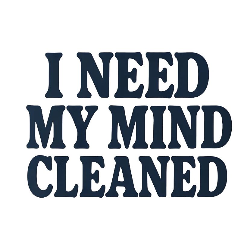 Mindfulness Motivation, Funny Saying Mind Cleaned 