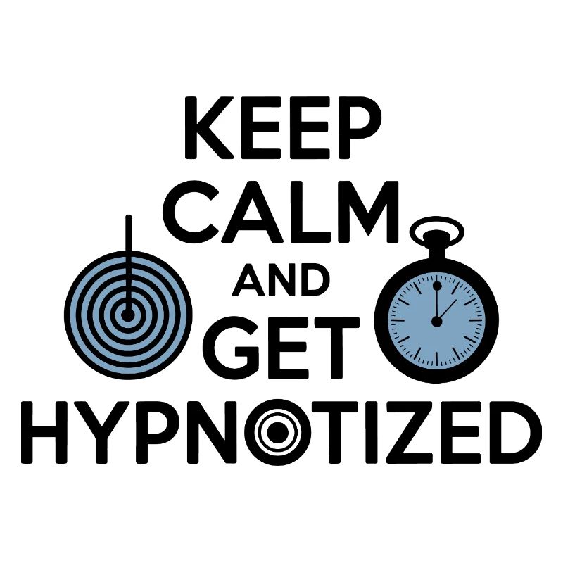 Hypnotiseur Reste calme Fais-toi hypnotiser Professionnel