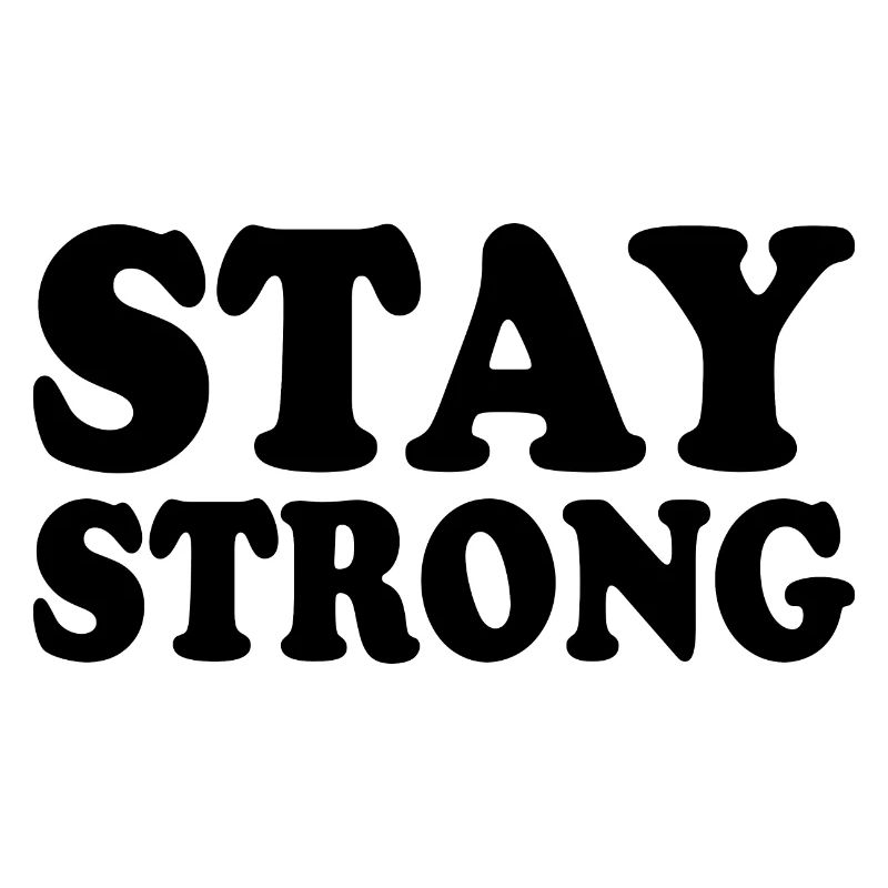 Stay strong
