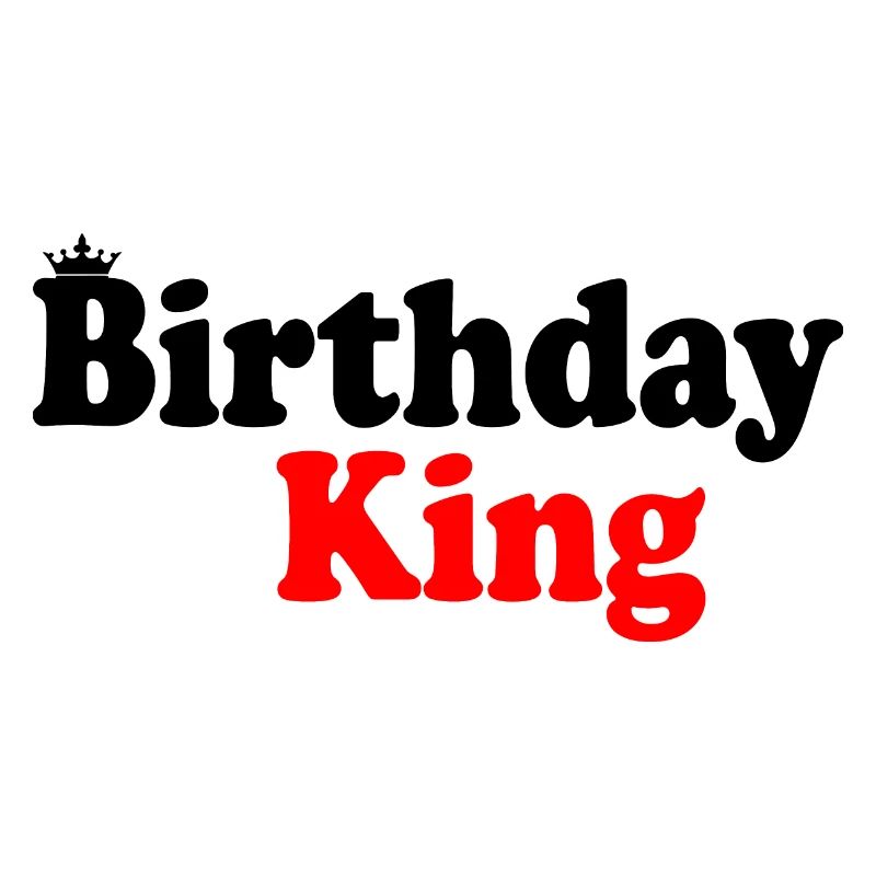 Birthday king