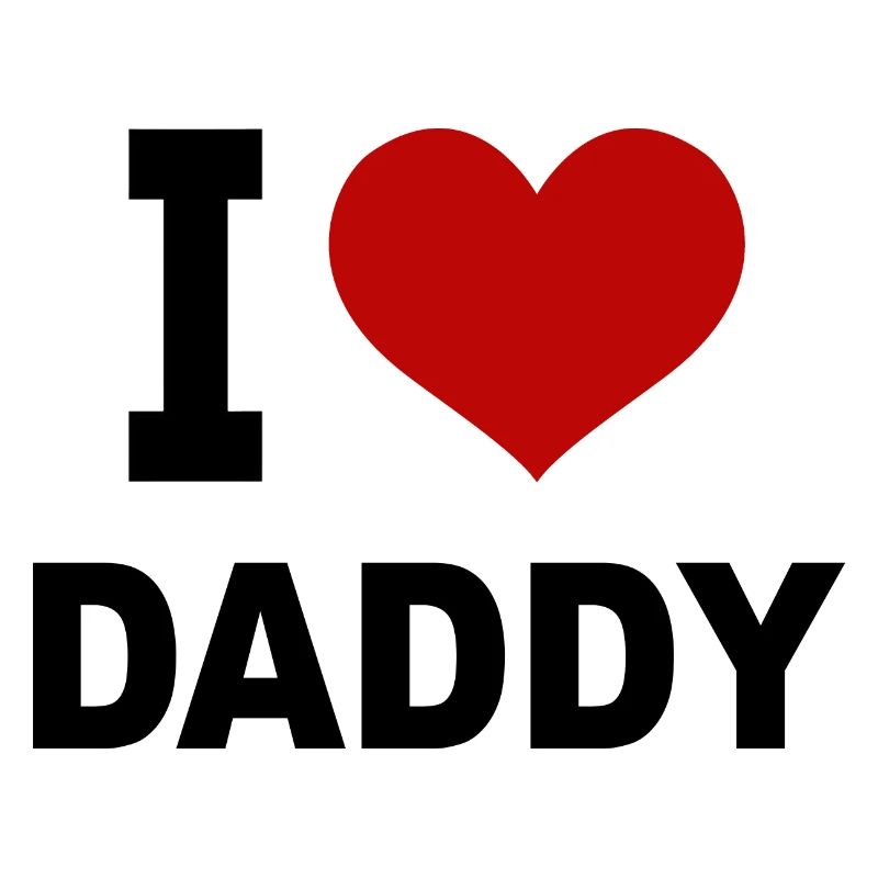 I love Daddy