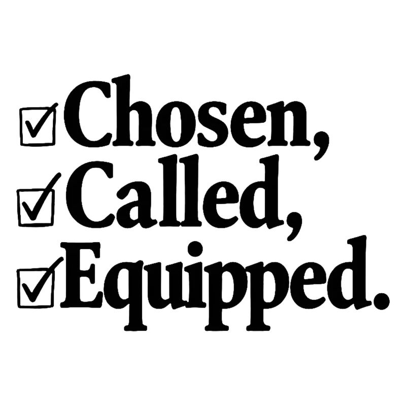 Chosen, Called, Equipped — Motivational Typography