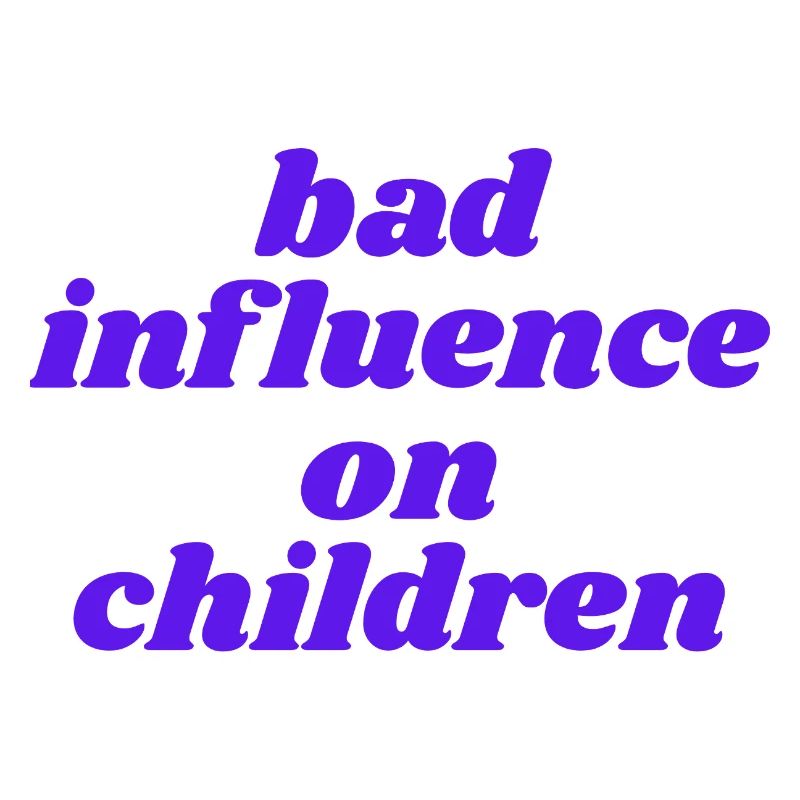 bad influence on children