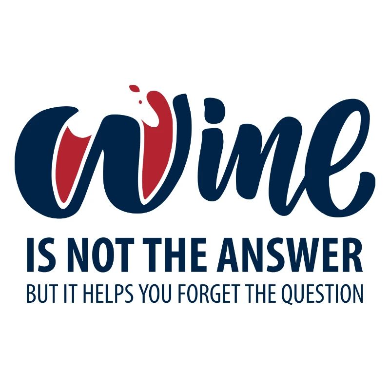 Le vin n’est pas la réponse