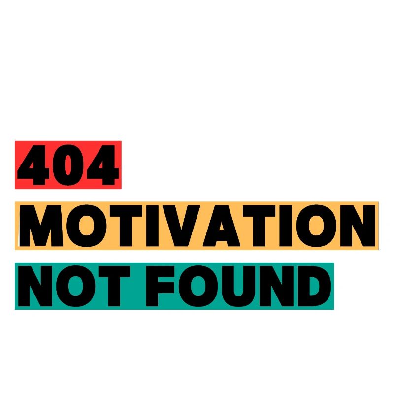 404 Motivation Not Found – Citation drôle