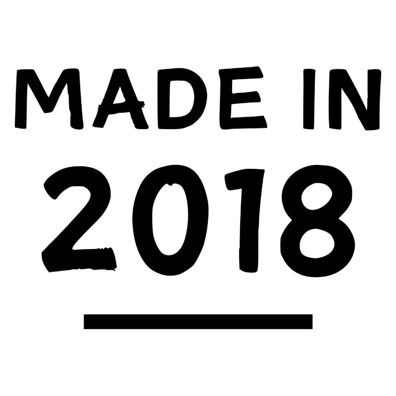 Made in 2018 - Geburtsjahr / Geburtstag