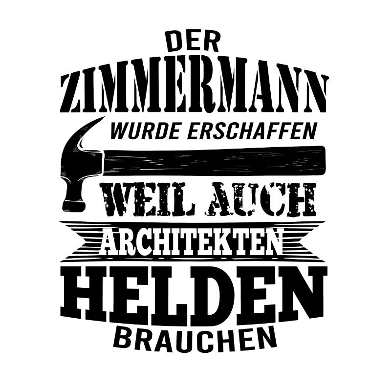 Zimmermann Gott schuf ihn