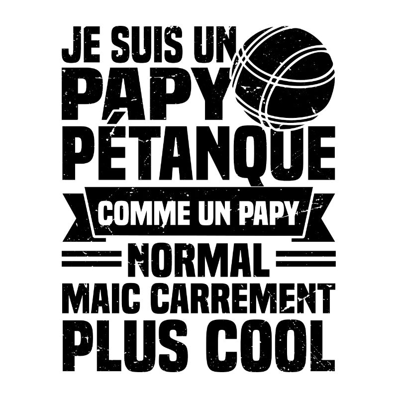 Ich bin ein Opa Petanque