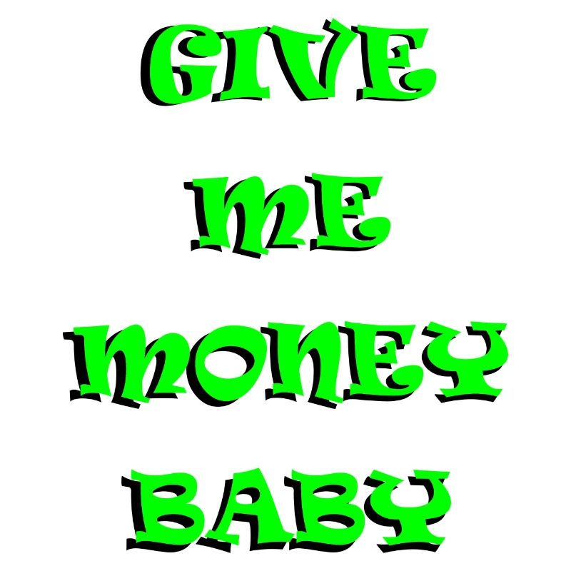 Donne-moi de l’argent bébé - vert 3d
